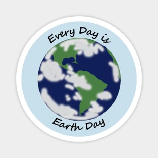 Every Day is Planet Earth Day Magnet